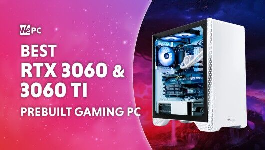 Best RTX 3060 & 3060 Ti prebuilt gaming PC in 2024