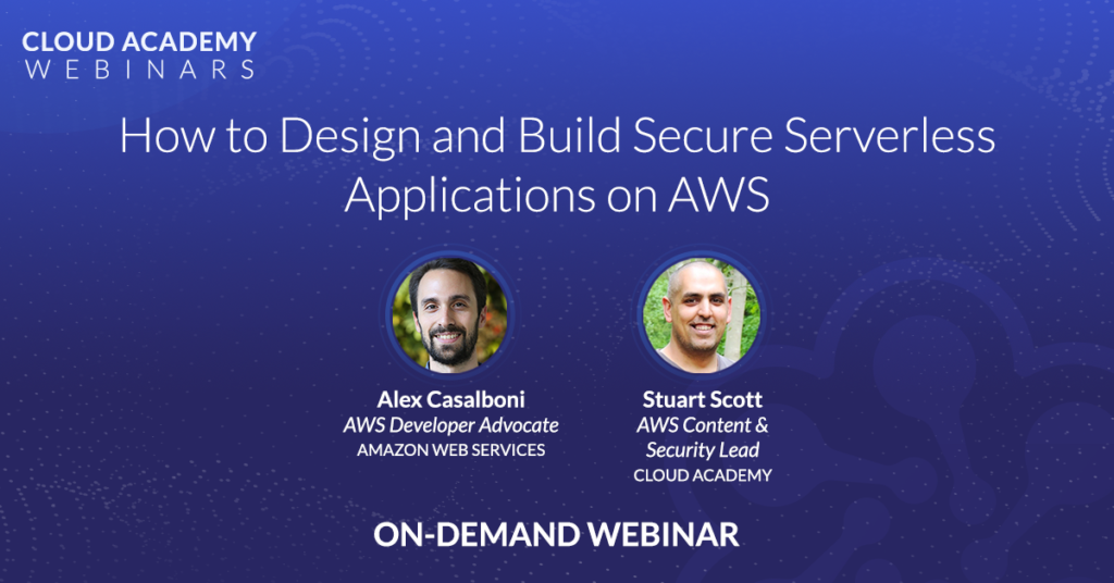 How to Design and Build Secure Serverless Applications on AWS