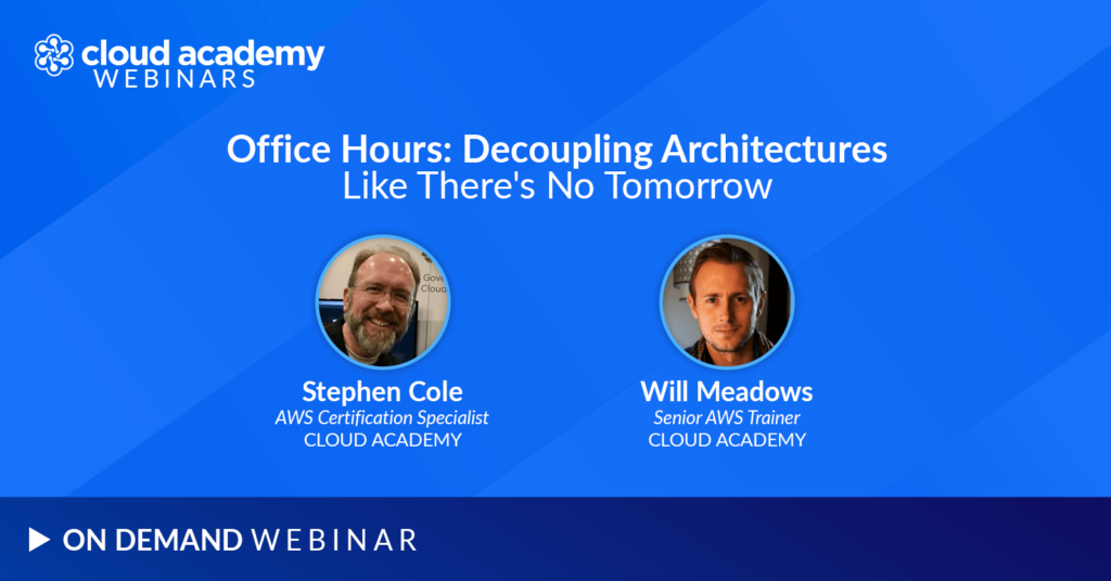 Office Hours: Decoupling Architectures Like There's No Tomorrow