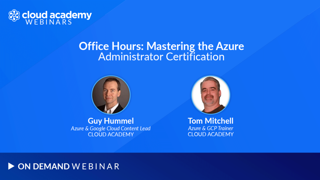 Office Hours: Mastering the Azure Administrator Certification